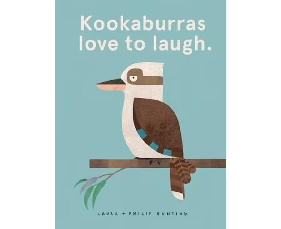 Kookaburras Love to Laugh. Hardcover - Laura & Philip Bunting (Copy)