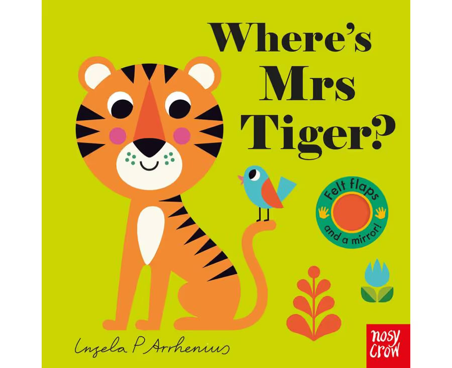 Felt Flaps: Where's Mrs Tiger? Ingela P Arrhenius