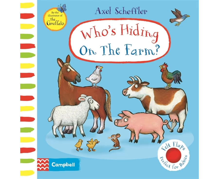 Who's Hiding On The Farm? Felt Flaps Board Book - Axel Scheffler