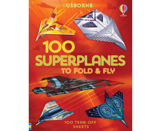 Usborne 100 Superplanes to Fold and Fly
