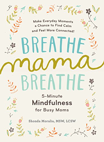 Breathe, Mama, Breathe - Shonda Moralis
