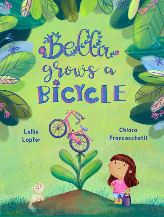 Bella Grows a Bicycle H/B - Lellie Lopter