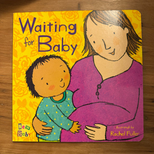 Waiting For Baby - Rachel Fuller (Illustrator)