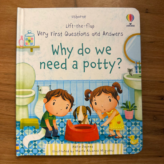 Usborne Lift-the-Flap Very First Questions and Answers Why Do We Need A Potty? - Katie Daynes