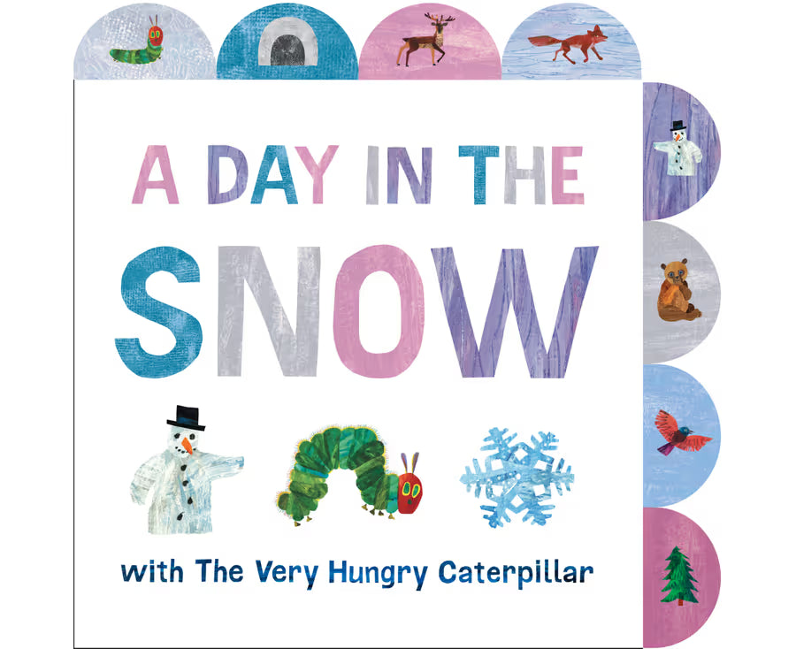 A Day in the Snow with The Very Hungry Caterpillar (A Tabbed Board Book)
