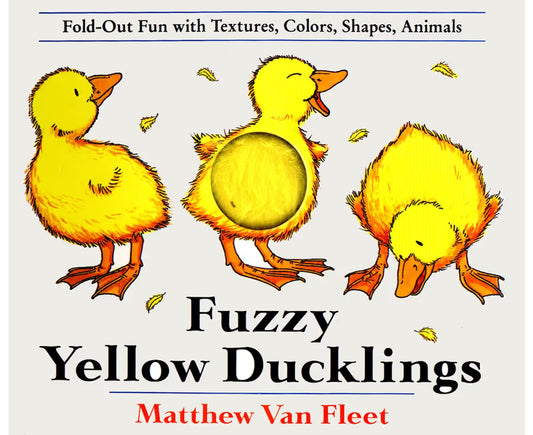 Fuzzy Yellow Ducklings Fold-out Fun with Textures, Colors, Shapes, Animals - Matthew Van Fleet