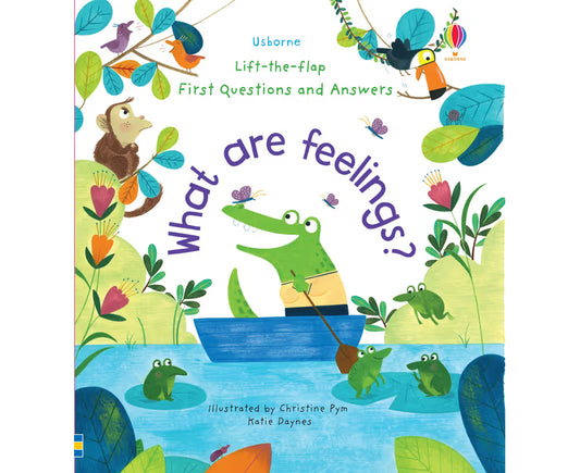 Usborne Lift-The-Flap First Questions and Answers: What are Feelings?