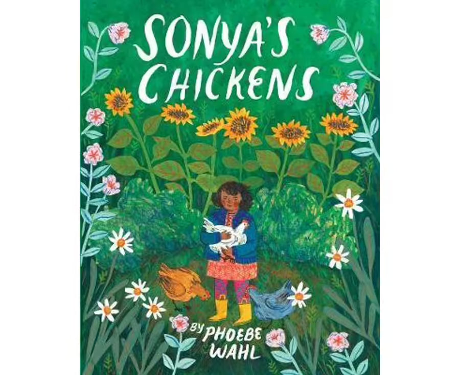 Sonya's Chickens - Pheobe Wahl