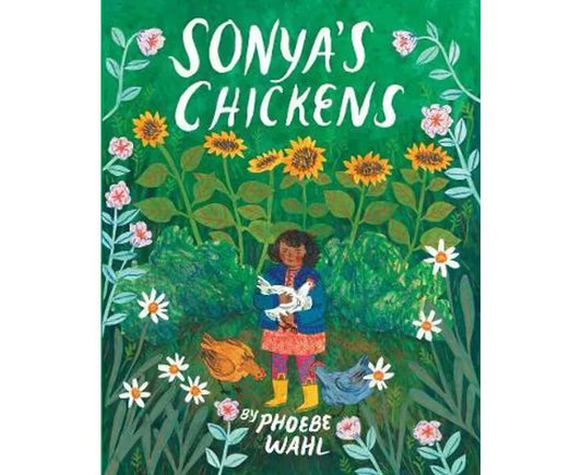 Sonya's Chickens - Pheobe Wahl