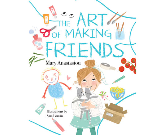 The Art of Making Friends - Mary Anastasiou
