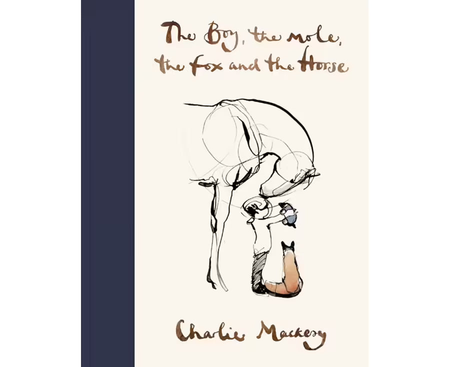 The Boy, The Mole, The Fox and The Horse - Charlie Mackesy