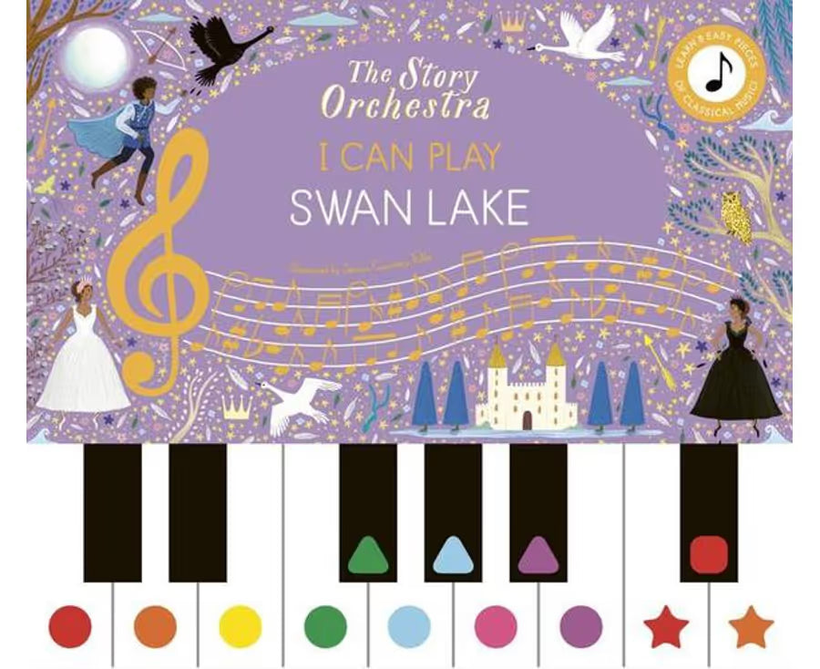 The Story Orchestra : I Can Play: Swan Lake - Jessica Courtney Tickle (Learn 8 easy pieces from the series!)